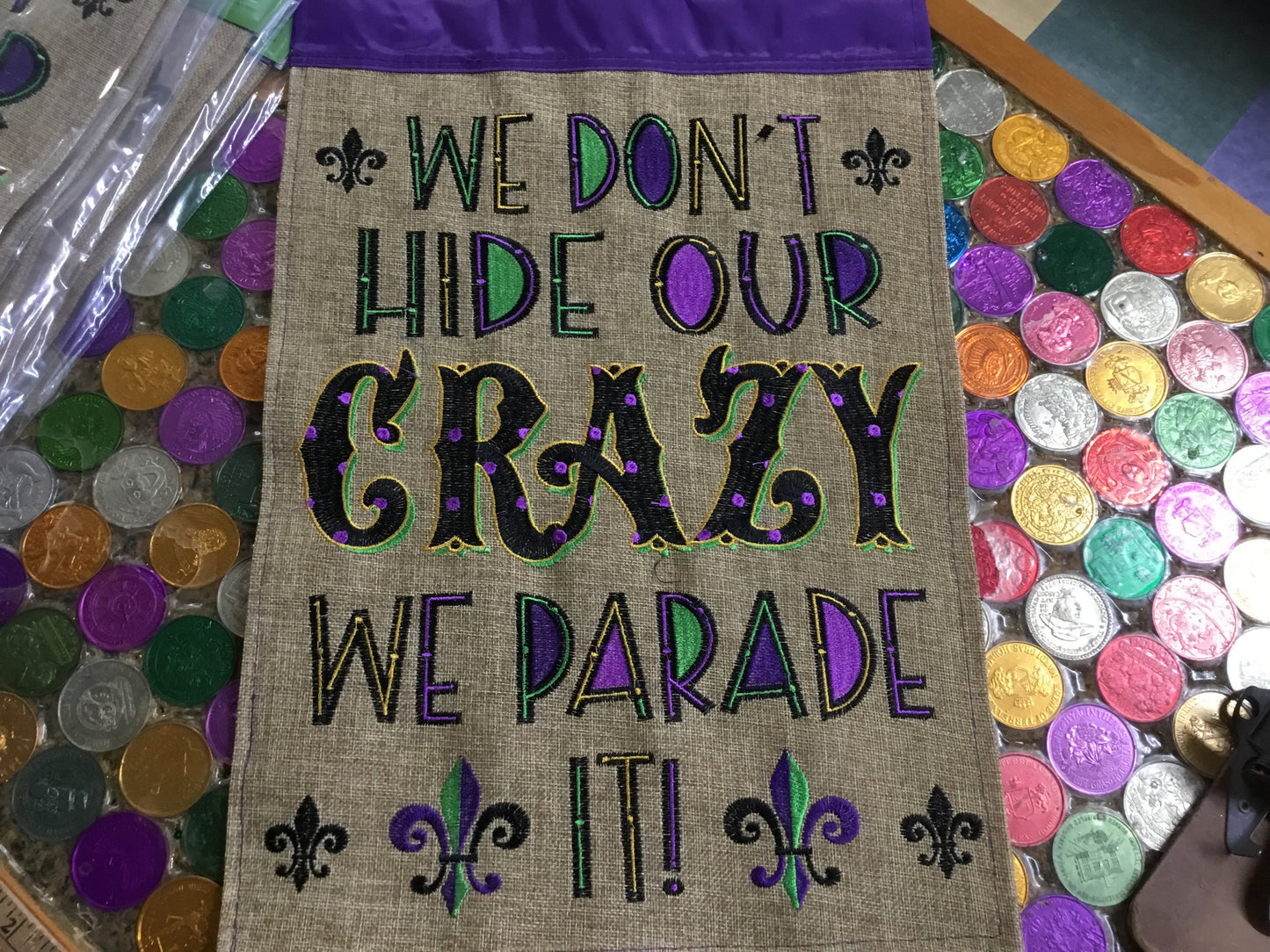 WE DON'T HIDE OUR CRAZY GARDEN FLAG