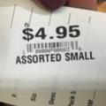 ASSORTED SMALL-$4.95